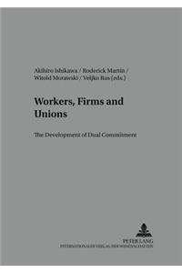 Workers, Firms and Unions