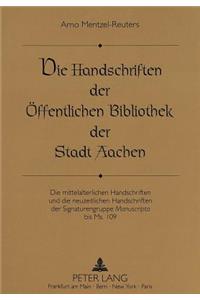 Die Handschriften der Oeffentlichen Bibliothek der Stadt Aachen