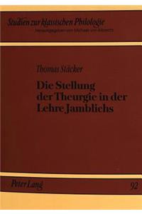 Stellung Der Theurgie in Der Lehre Jamblichs