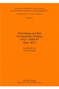 Bezirkstag Und Rat Des Bezirkes Cottbus 1952-1990/91 (Rep. 801): Findbuch Zum Bezirkstag Und Rat Des Bezirkes Cottbus: Bereiche Vorsitzender, Stellvertreter, Sekretaer, Inneres