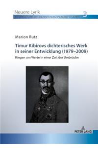 Timur Kibirovs dichterisches Werk in seiner Entwicklung (1979-2009)