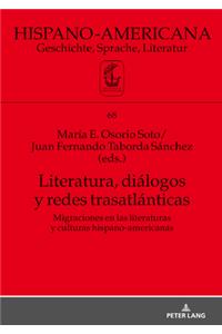 Literatura, Diálogos Y Redes Trasatlánticas
