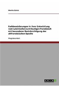 Farbbezeichnungen in ihrer Entwicklung vom Lateinischen zum heutigen Französisch
