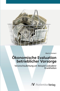 Ökonomische Evaluation betrieblicher Vorsorge