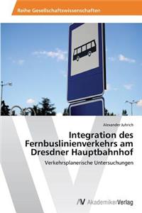 Integration des Fernbuslinienverkehrs am Dresdner Hauptbahnhof
