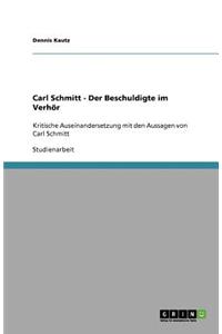Carl Schmitt - Der Beschuldigte Im VerhÃ¶r