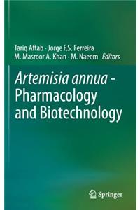 Artemisia Annua - Pharmacology and Biotechnology