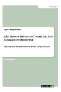 John Deweys ästhetische Theorie und ihre pädagogische Bedeutung