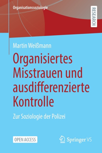 Organisiertes Misstrauen Und Ausdifferenzierte Kontrolle