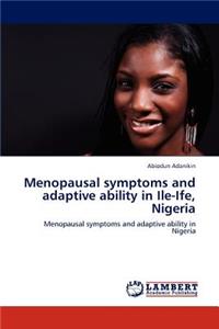Menopausal symptoms and adaptive ability in Ile-Ife, Nigeria