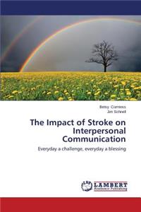 Impact of Stroke on Interpersonal Communication