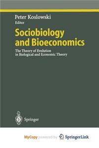 Sociobiology and Bioeconomics