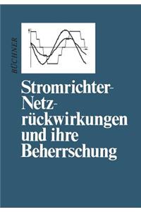 Stromrichter-Netzrückwirkungen Und Ihre Beherrschung