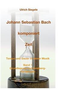 Johann Sebastian Bach komponiert Zeit