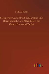 Mein erster Aufenthalt in Marokko und Reise südlich vom Atlas durch die Oasen Draa und Tafilet