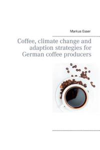 Coffee, climate change and adaption strategies for German coffee producers