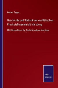Geschichte und Statistik der westfälischen Provinzial-Irrenanstalt Marsberg