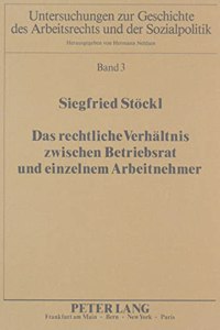 Das rechtliche Verhaeltnis zwischen Betriebsrat und einzelnem Arbeitnehmer
