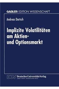 Implizite Volatilitäten am Aktien- und Optionsmarkt