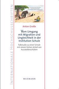 Vom Umgang mit Migration und Ungleichheit in der Institution Schule