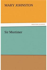 Sir Mortimer