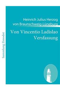 Von Vincentio Ladislao Versfassung