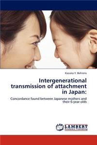 Intergenerational transmission of attachment in Japan