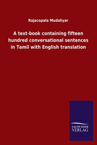 text-book containing fifteen hundred conversational sentences in Tamil with English translation