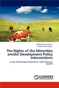 Rights of the Minorities amidst Development Policy Interventions