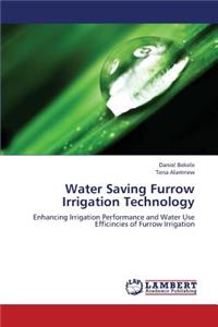 Water Saving Furrow Irrigation Technology