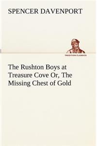 Rushton Boys at Treasure Cove Or, The Missing Chest of Gold