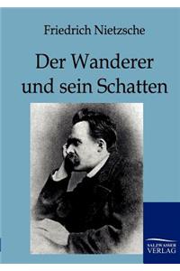 Der Wanderer Und Sein Schatten