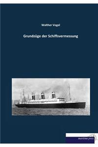 Grundzuege Der Schiffsvermessung
