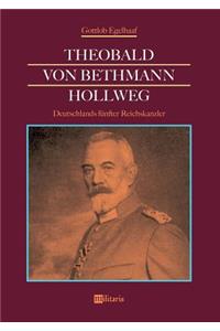 Theobald von Bethmann Hollweg - Deutschlands fünfter Reichskanzler
