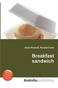 Breakfast Sandwich