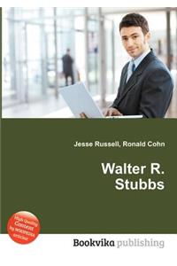 Walter R. Stubbs