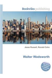 Walter Wadsworth