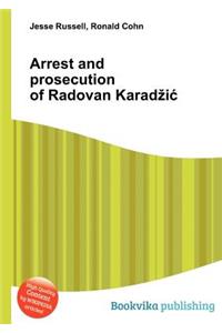 Arrest and Prosecution of Radovan Karad I