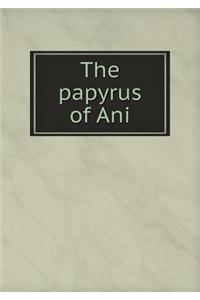 The Papyrus of Ani
