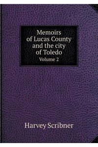 Memoirs of Lucas County and the City of Toledo Volume 2