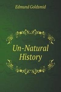 Un-Natural History