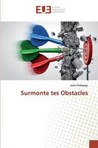 Surmonte tes Obstacles