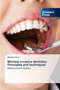 Minimal invasive dentistry