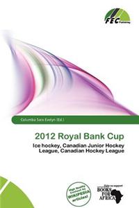 2012 Royal Bank Cup