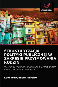 Strukturyzacja Polityki Publicznej W Zakresie Przyjmowania Rodzin