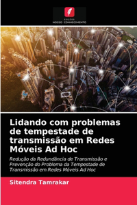 Lidando com problemas de tempestade de transmissão em Redes Móveis Ad Hoc