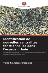 Identification de nouvelles centralités fonctionnelles dans l'espace urbain