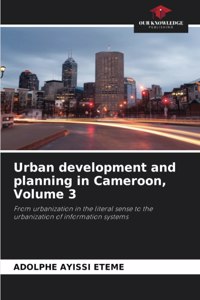 Urban development and planning in Cameroon, Volume 3
