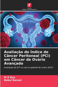 Avaliação do Índice de Câncer Peritoneal (PCI) em Câncer de Ovário Avançado