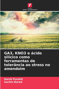 GA3, KNO3 e ácido silícico como ferramentas de tolerância ao stress no amendoim